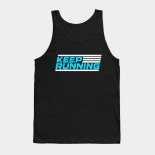 Keep running, funny design, gift idea for runners Tank Top